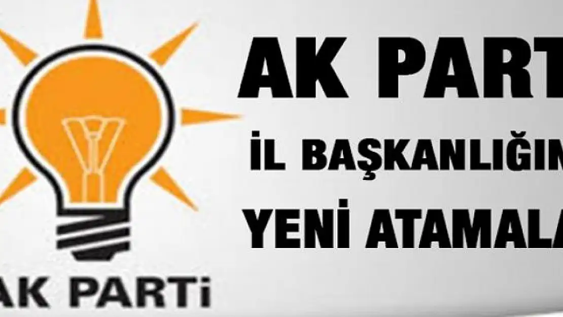 AK Parti'de 2 il başkanlığına atama