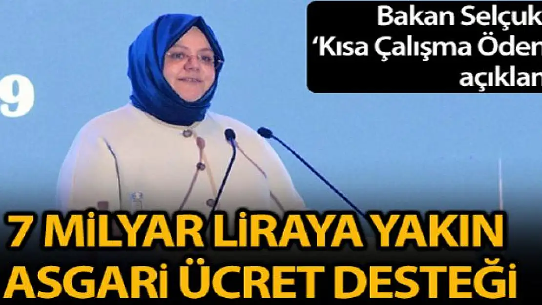 Bakan Selçuk'dan 'Kısa Çalışma Ödeneği' açıklaması