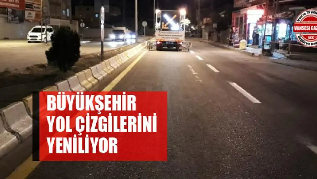 BÜYÜKŞEHİR YOL ÇİZGİLERİNİ YENİLİYOR