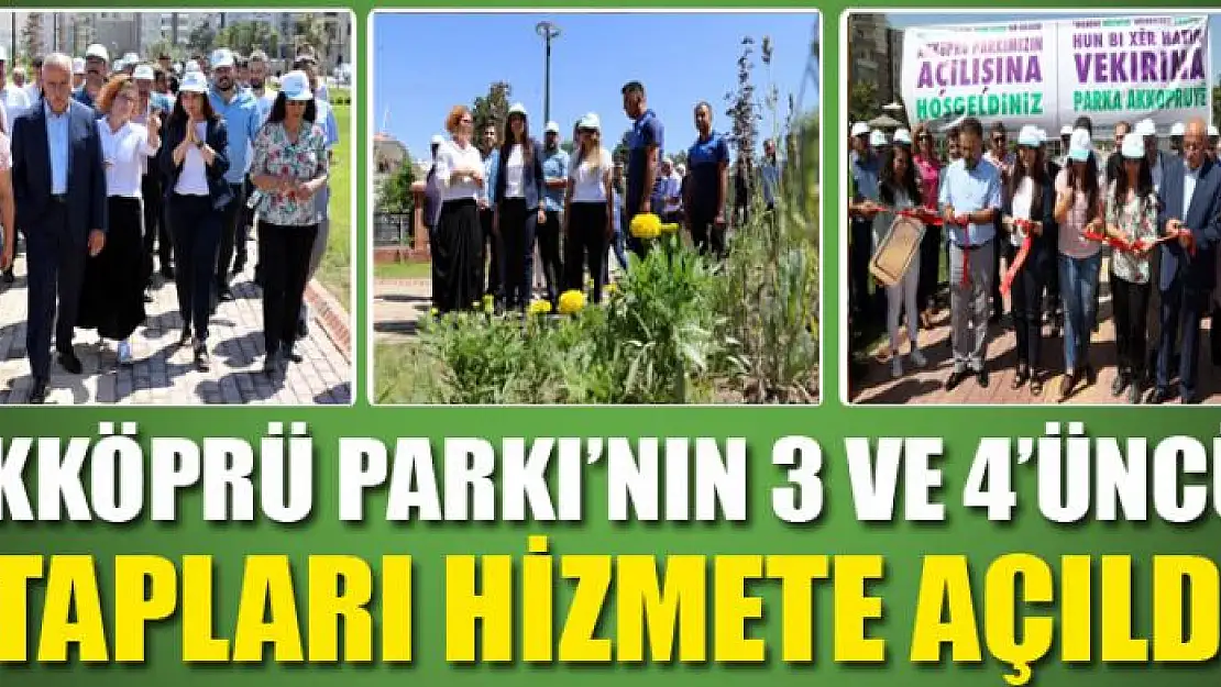 Akköprü Parkı'nın 3 ve 4'üncü etapları hizmete açıldı