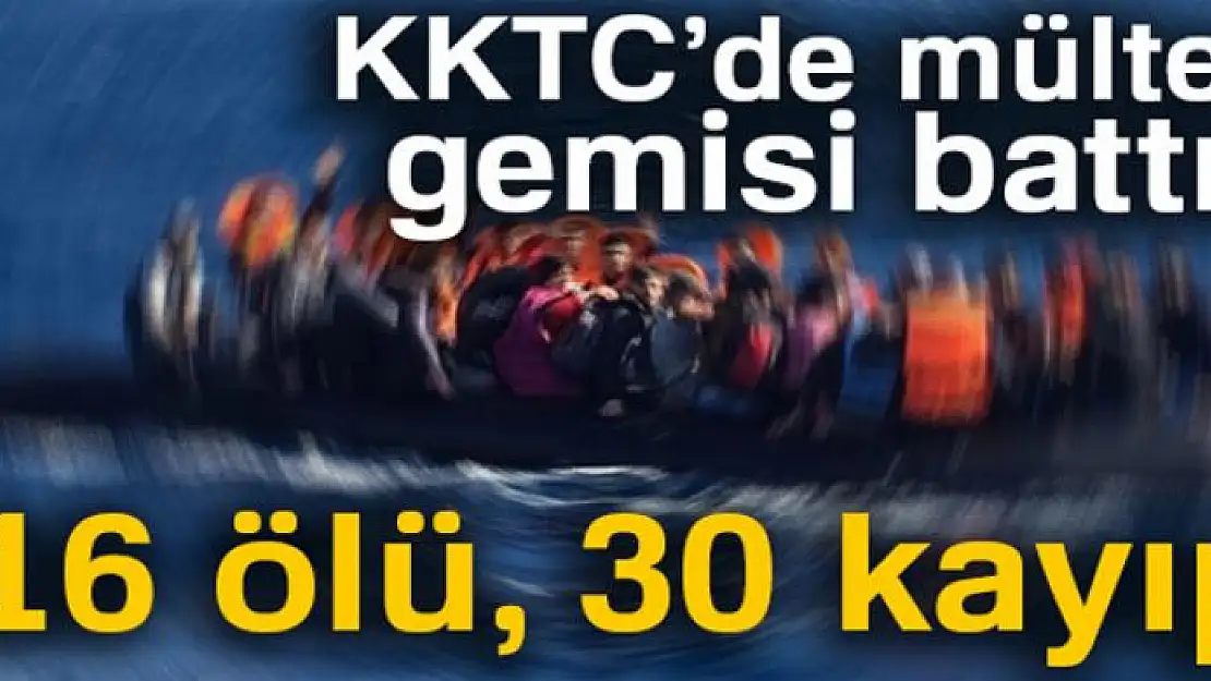 KKTC'de mülteci gemisi battı: 16 ölü, 30 kayıp