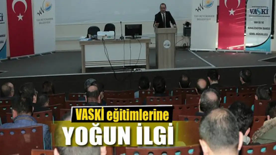 VASKİ eğitimlerine yoğun ilgi