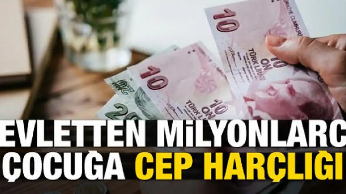 Devletten milyonlarca çocuğa cep harçlığı