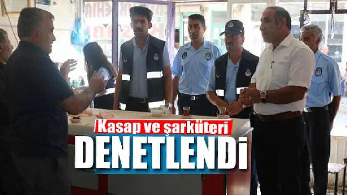 Kasap ve şarküteri denetlendi