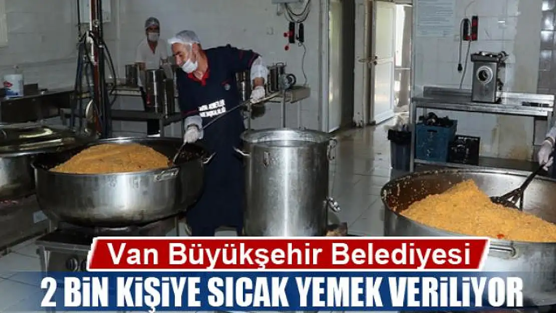  Van'da 2 bin kişiye sıcak yemek