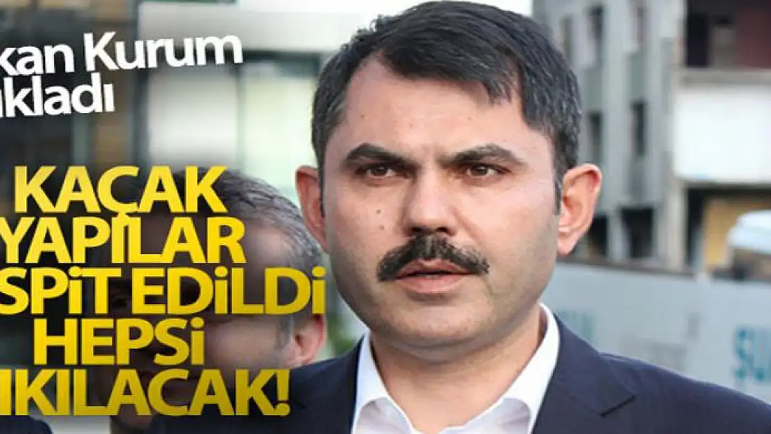 Bakan Kurum: 'Antalya'da 413 yapının imara aykırı ve izinsiz yapıldığını tespit ettik'