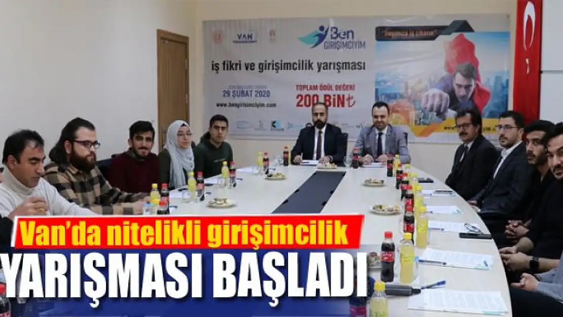 Van'da nitelikli girişimcilik yarışması başladı