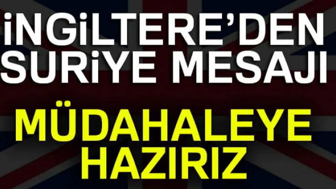 İngiltere'den Suriye mesajı