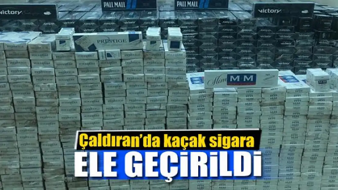 Çaldıran'da kaçak sigara ele geçirildi