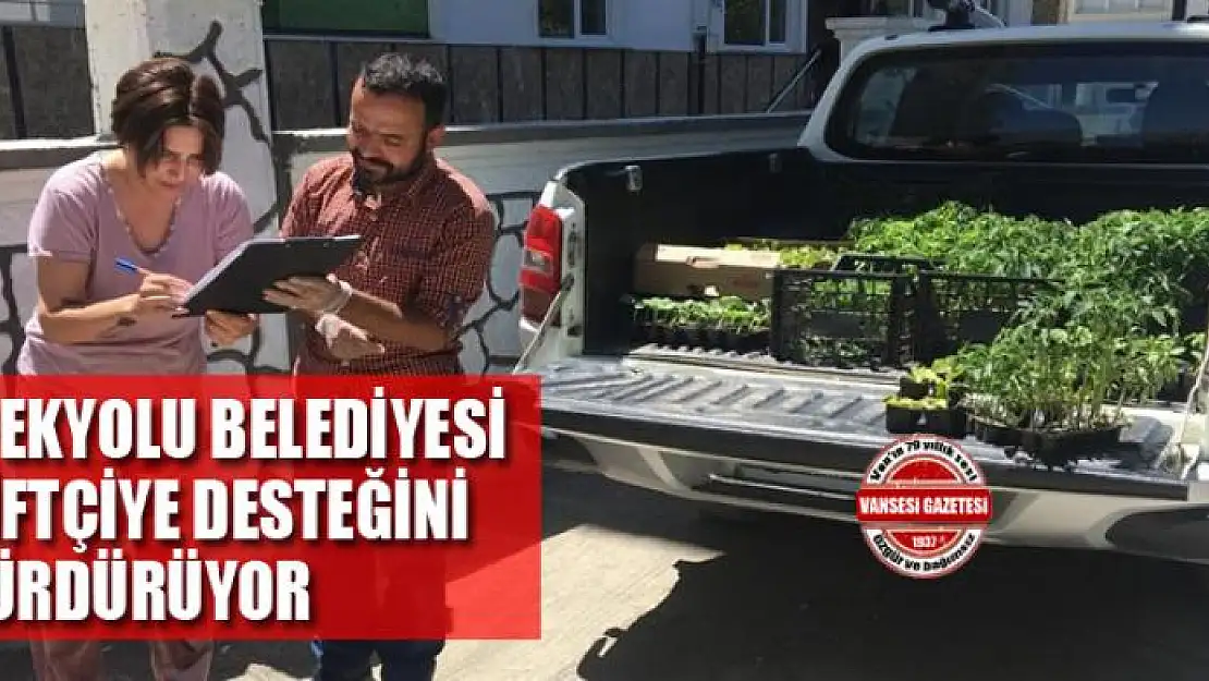 İpekyolu Belediyesi çiftçiye desteğini sürdürüyor