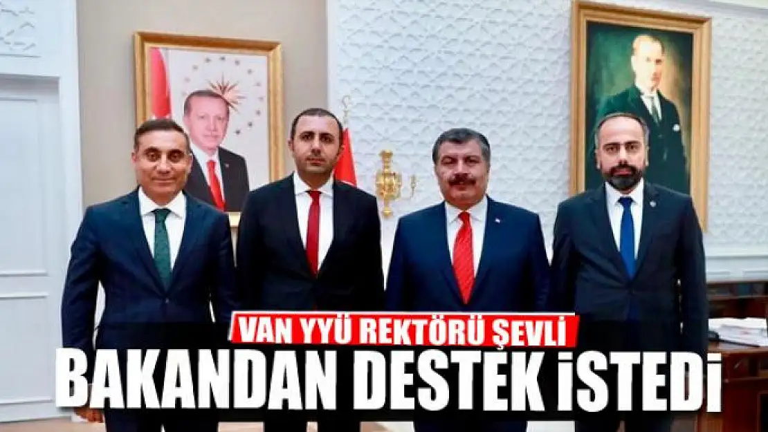 Rektör Şevli Bakan Koca'dan destek istedi