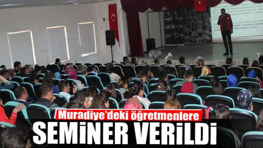 Muradiye'deki öğretmenlere seminer