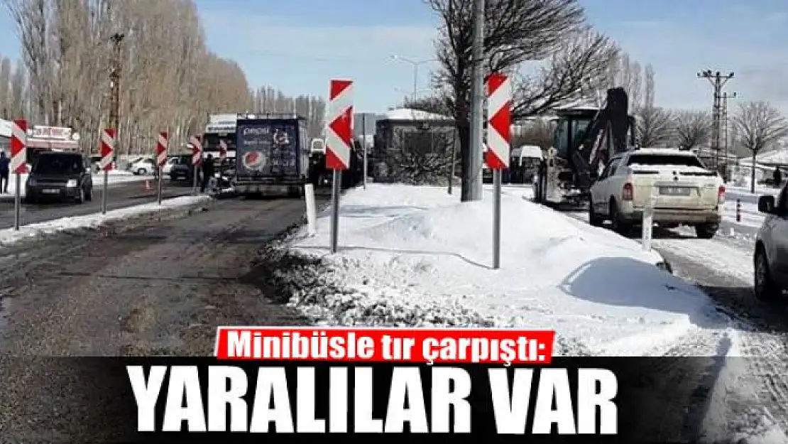 Minibüsle tır çarpıştı: Yaralılar var