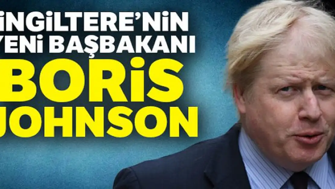 İngiltere'nin yeni Başbakanı Boris Johnson oldu