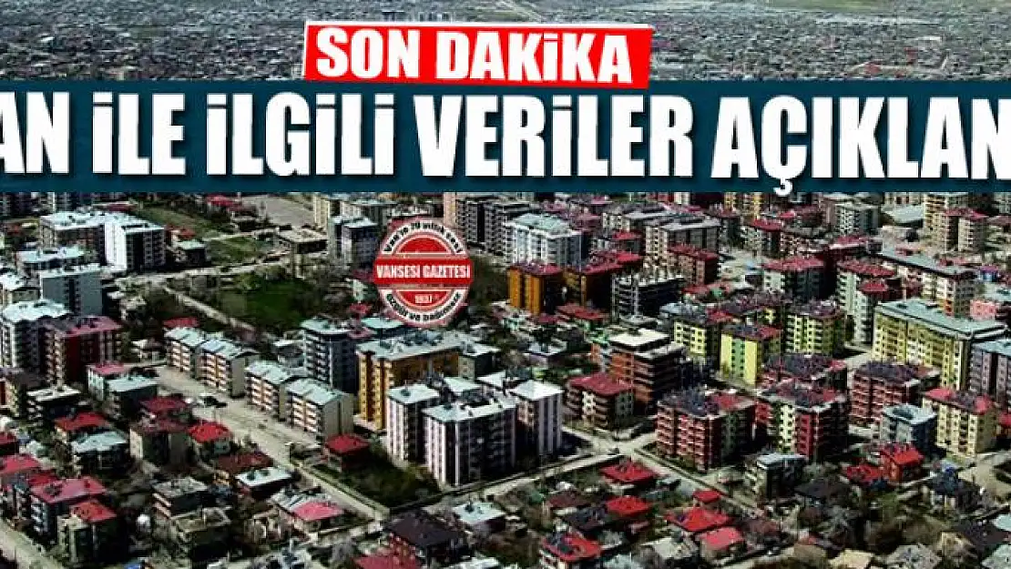 Van ile ilgili veriler açıklandı