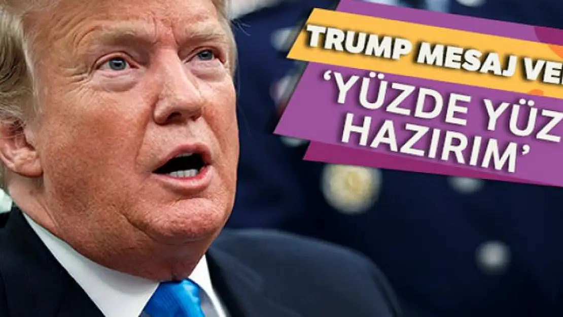 Trump: 'Meksika sınırını kapatmak için yüzde yüz hazırım'