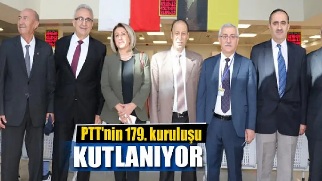 PTT'nin 179. kuruluşu kutlanıyor