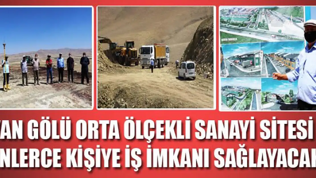 Van Gölü Orta Ölçekli Sanayi Sitesi binlerce kişiye iş imkanı sağlayacak