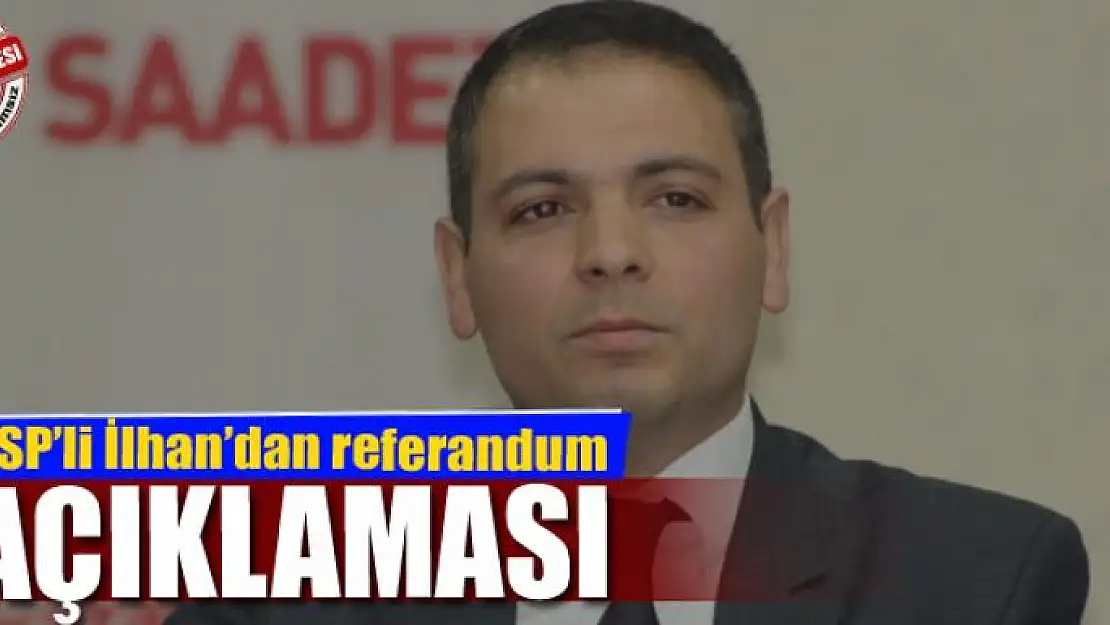 Başkan İlhan'dan referandum açıklaması