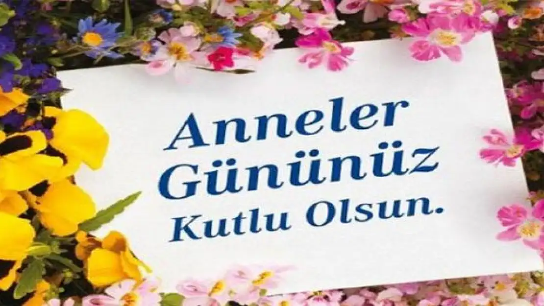 Tüm Annelerin Anneler Günü Kutlu Olsun