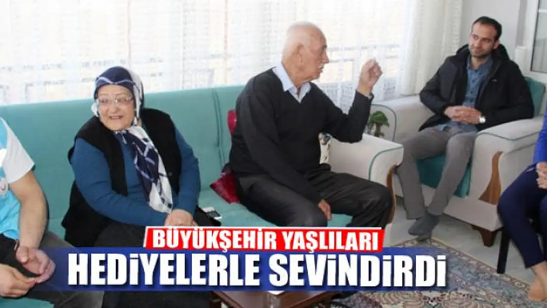 BÜYÜKŞEHİR YAŞLILARI HEDİYELERLE SEVİNDİRDİ