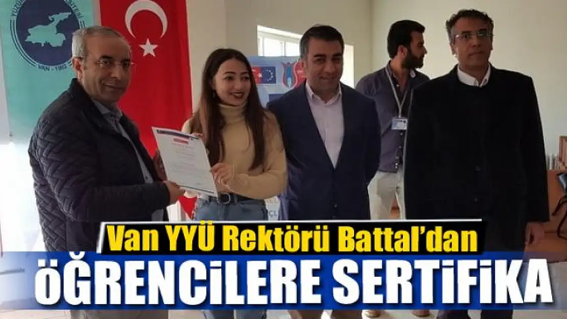 Rektör Battal'dan öğrencilere sertifika