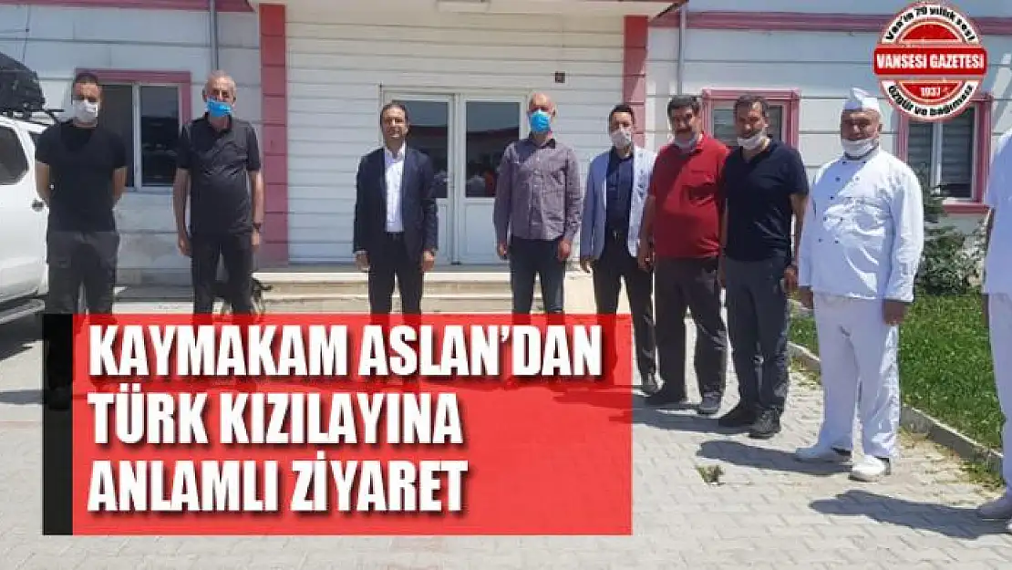 Kaymakam Aslan'dan Türk Kızılayına anlamlı ziyaret