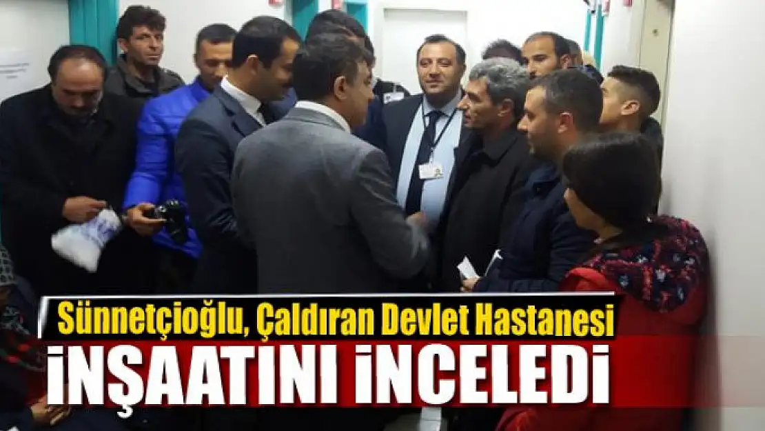 Müdür Sünnetçioğlu, Çaldıran Devlet Hastanesi inşaatını inceledi