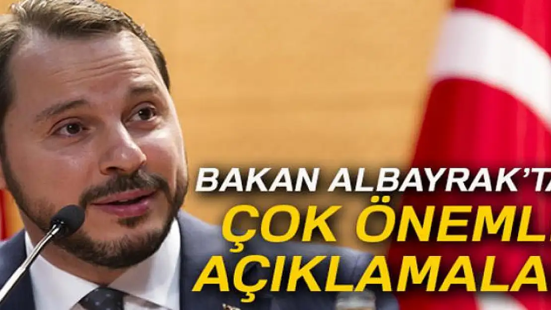 Bakan Albayrak'tan flaş açıklamalar