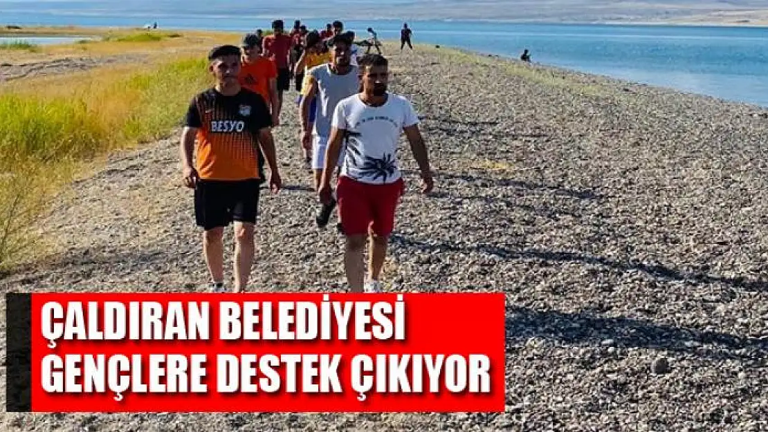 ÇALDIRAN BELEDİYESİ GENÇLERE DESTEK ÇIKIYOR