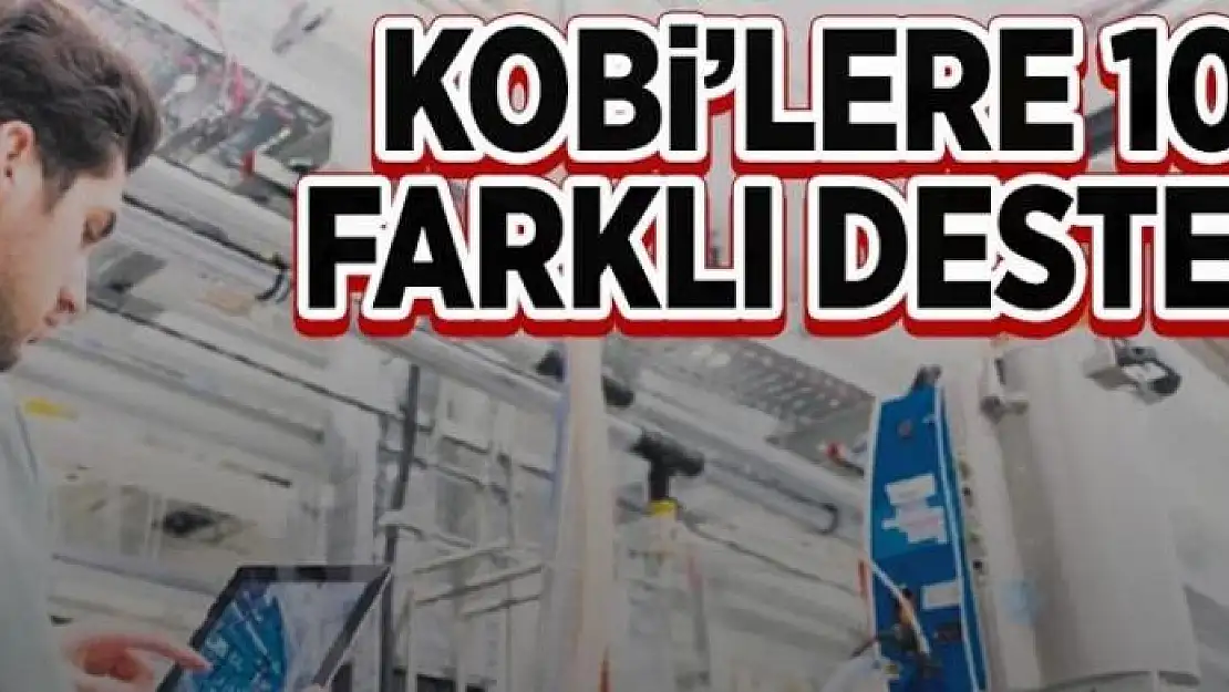 KOBİ'lere 10 farklı destek 