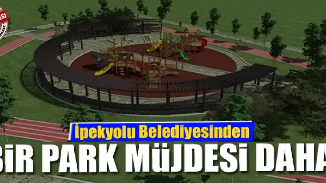 İpekyolu Belediyesinden bir park müjdesi daha