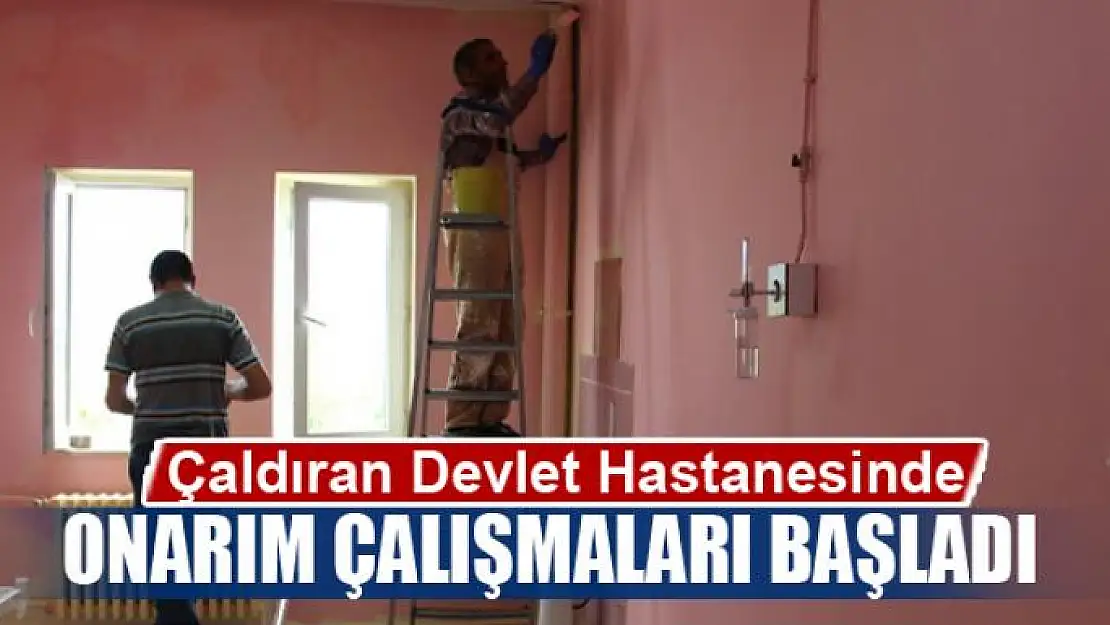 Çaldıran Devlet Hastanesinde onarım çalışmaları başladı