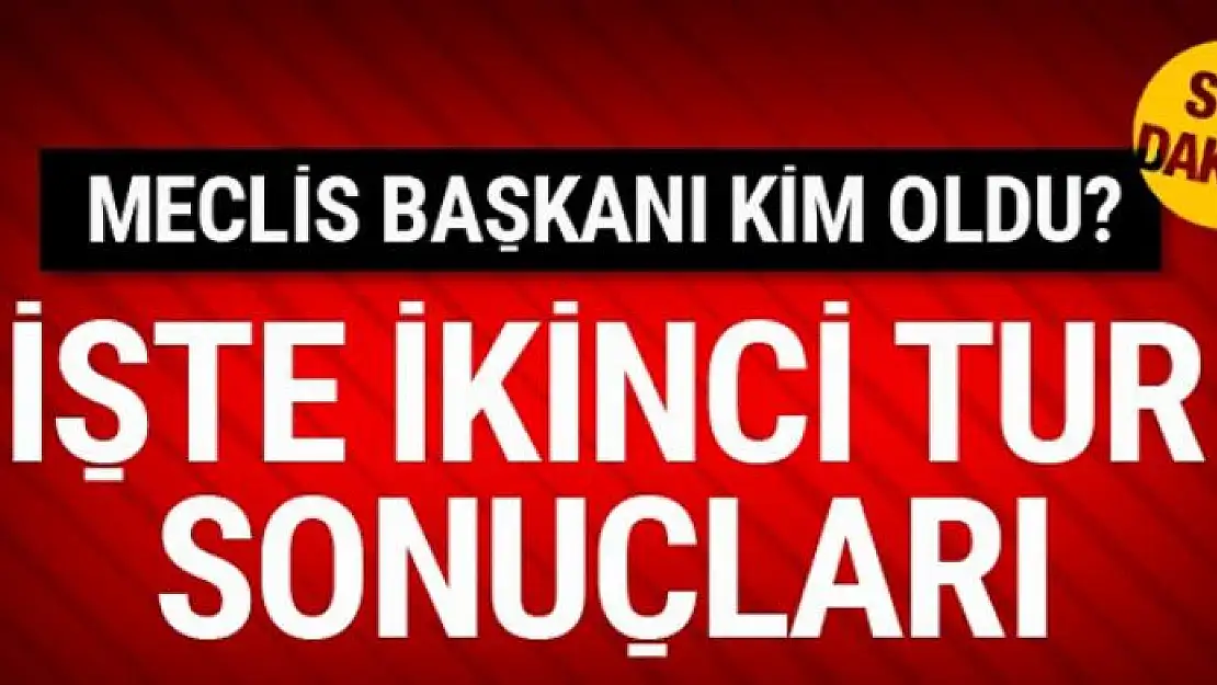 Meclis Başkanı kim oldu?