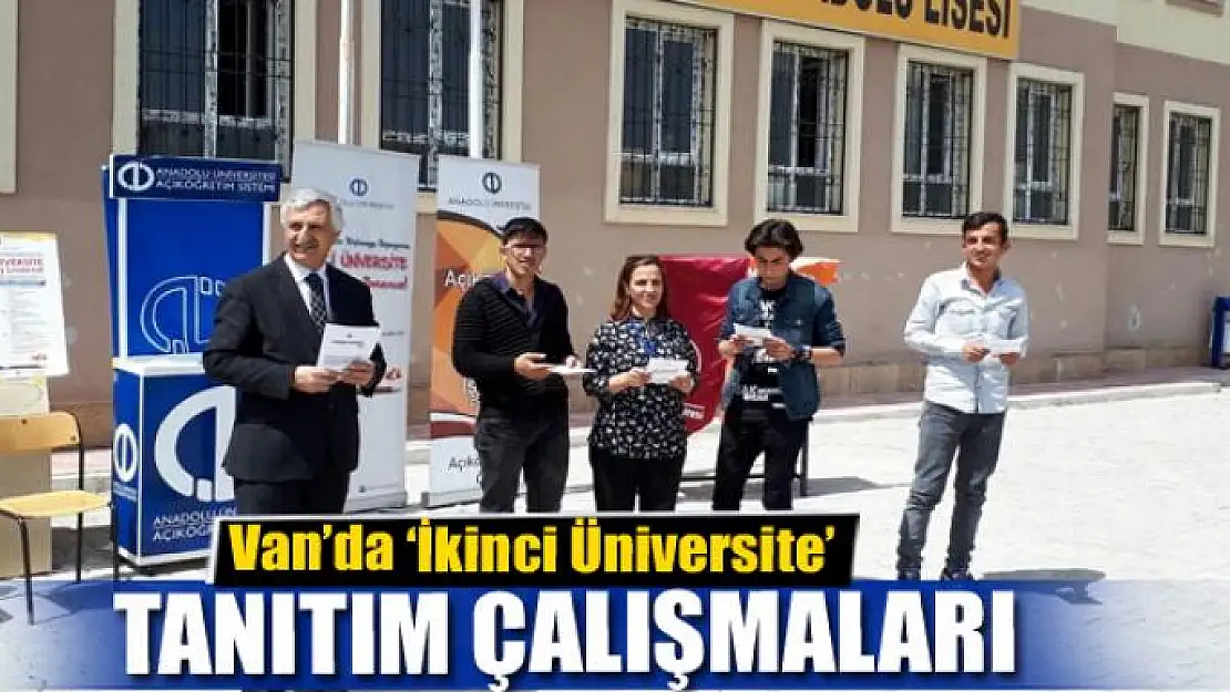 Van'da 'İkinci Üniversite' tanıtım çalışmaları