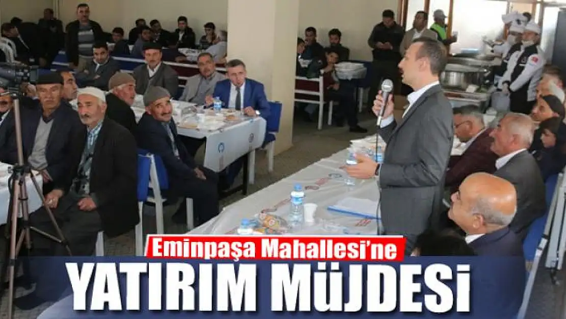 Eminpaşa Mahallesi'ne yatırım müjdesi