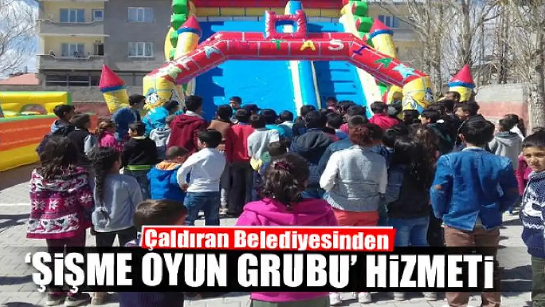 Çaldıran Belediyesinden 'şişme oyun grubu' hizmeti