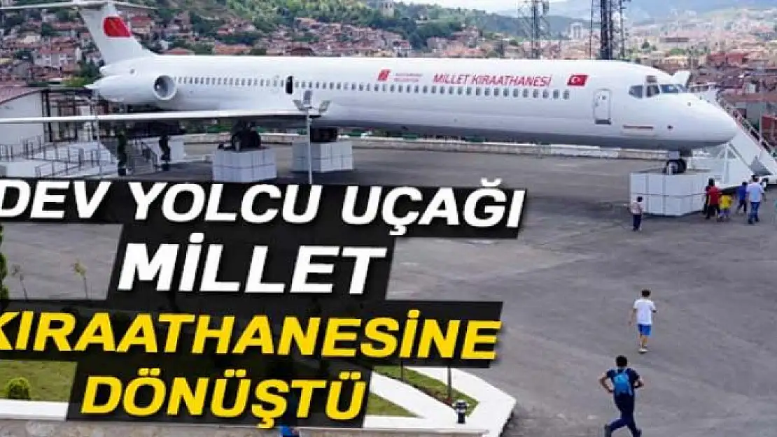 Dev yolcu uçağı Millet Kıraathanesine dönüştü