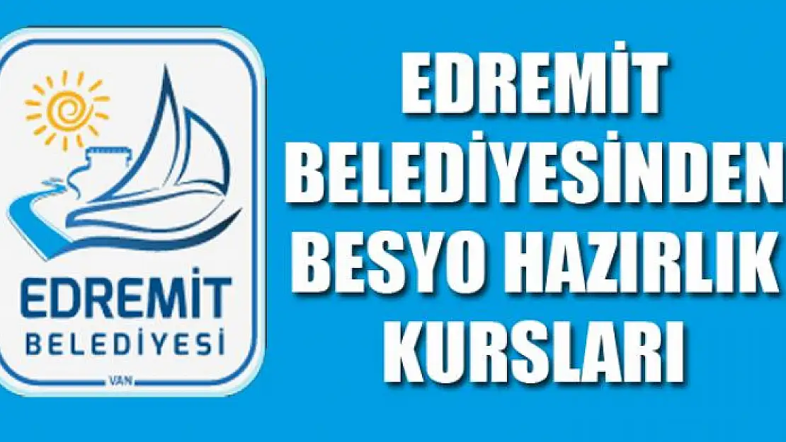 Van Edremit Belediyesinden BESYO hazırlık kursları