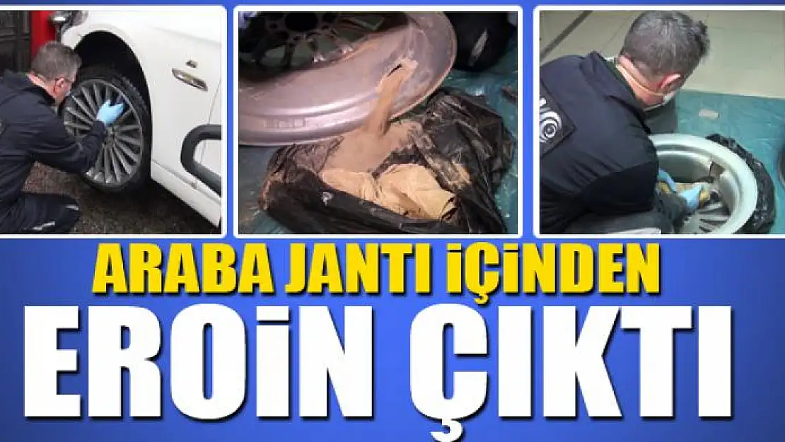 Araba jantı içinden eroin çıktı