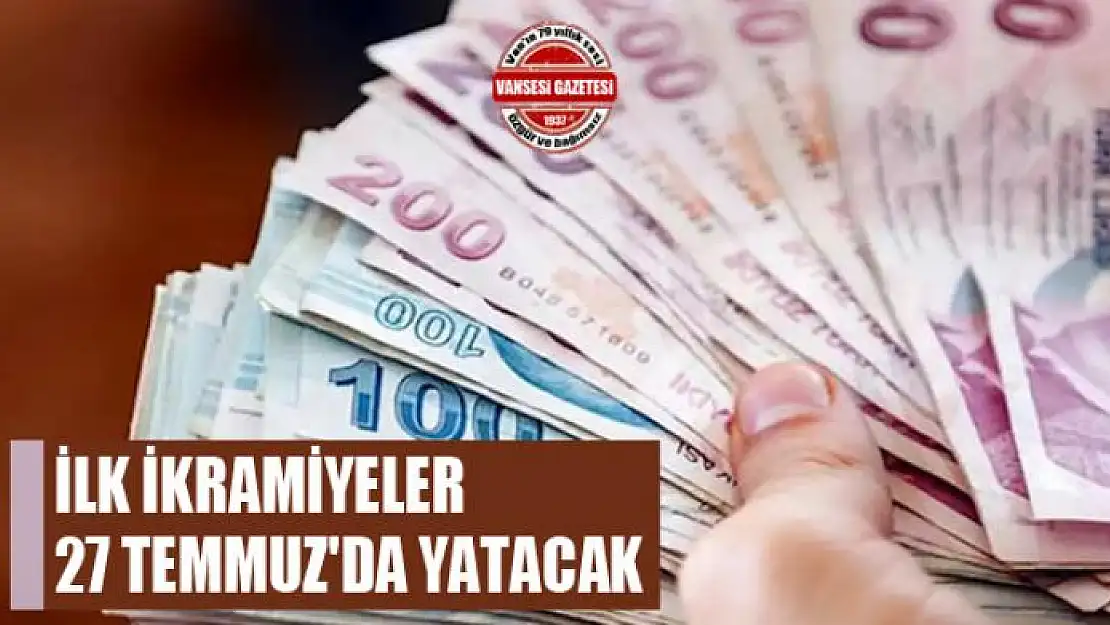 İlk ikramiyeler 27 Temmuz'da yatacak