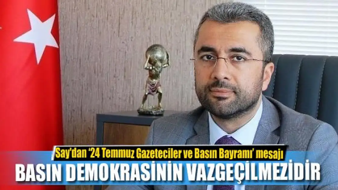 Başkan Say'dan '24 Temmuz Gazeteciler ve Basın Bayramı' mesajı