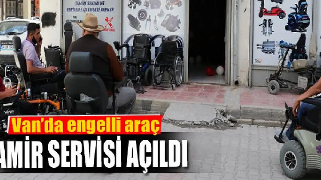 Van'da engelli araç tamir servisi açıldı