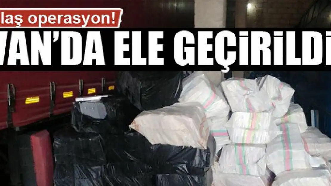 Van'da flaş operasyon