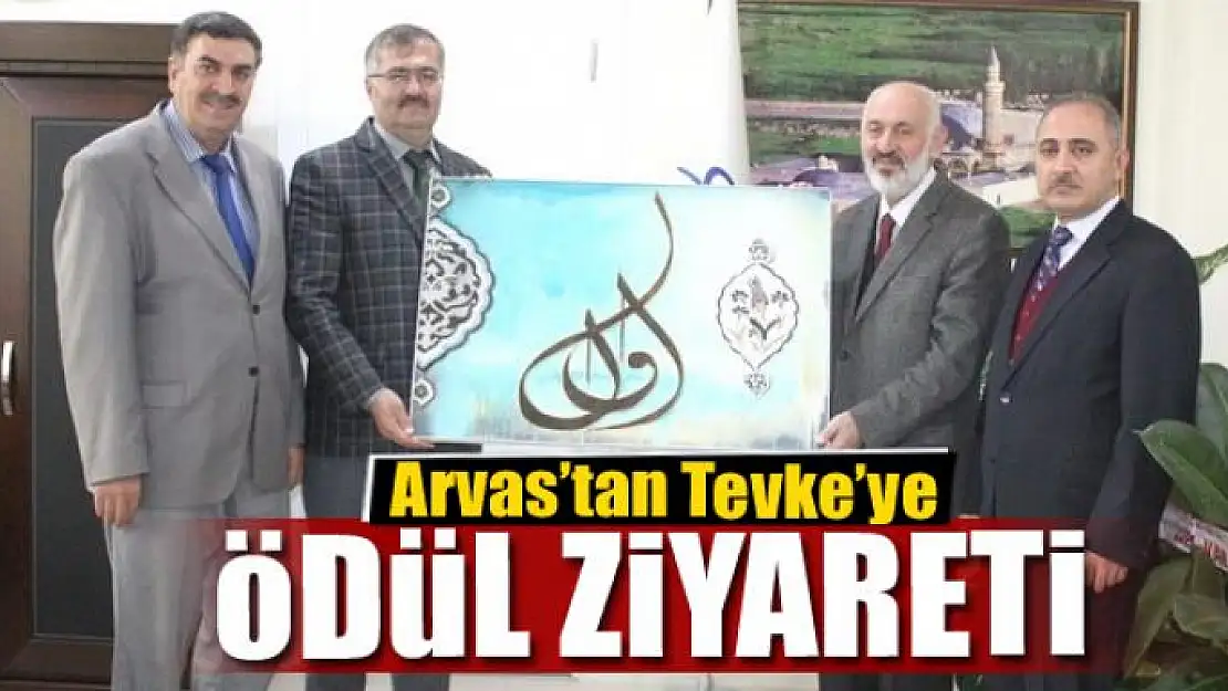 Arvas'tan Tevke'ye ödül ziyareti 