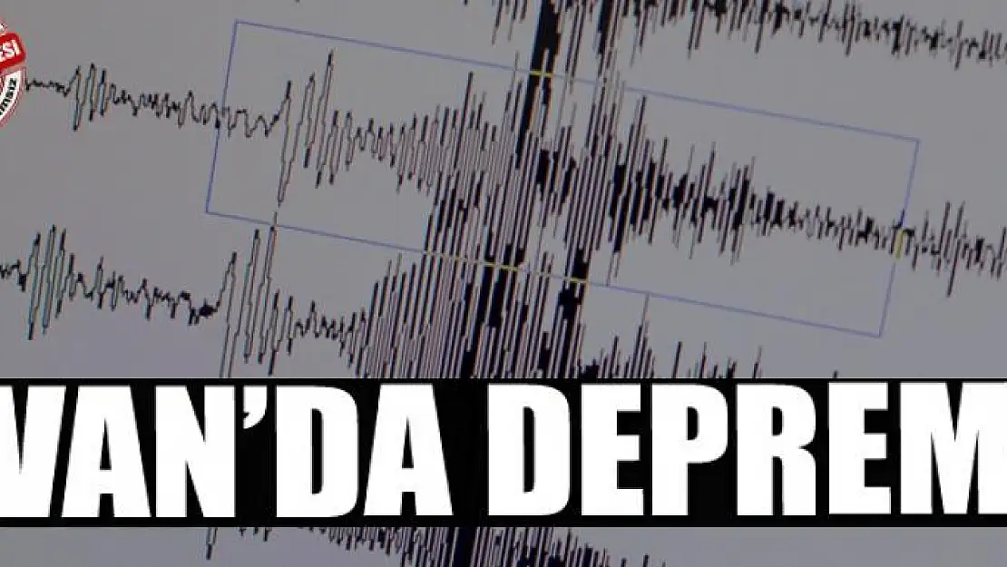 Van'da deprem!