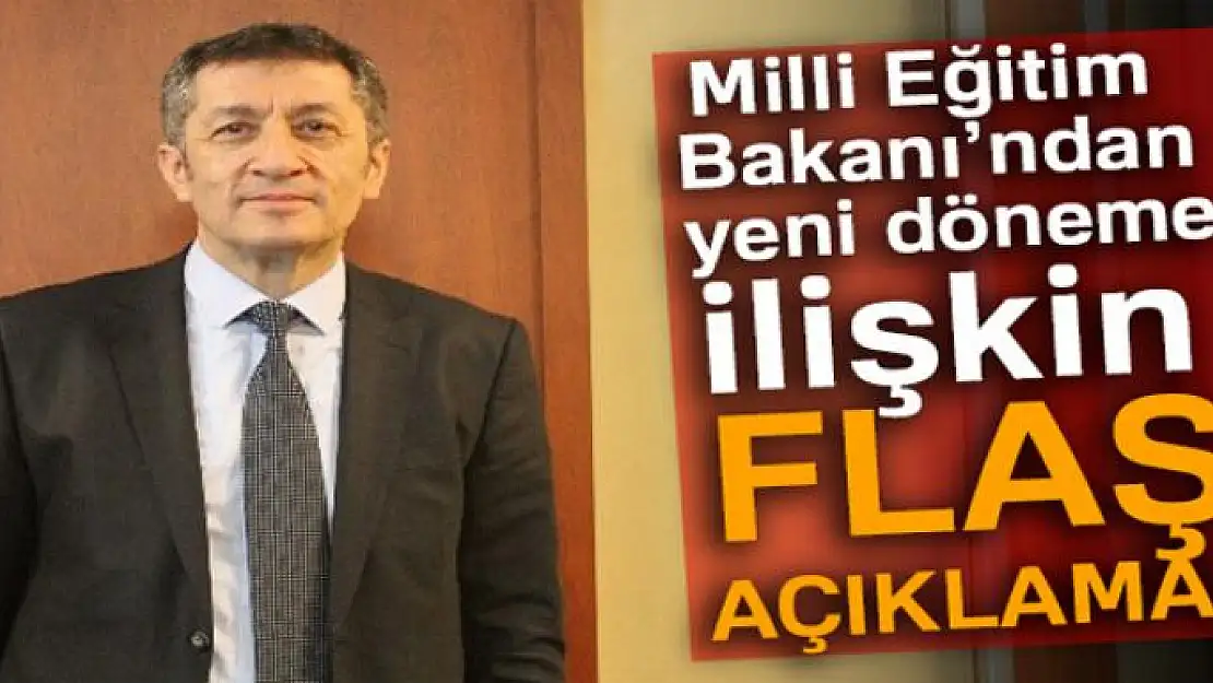 Milli Eğitim Bakanı Ziya Selçuk'tan yeni döneme ilişkin açıklamalar!