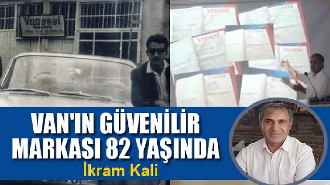 Van'ın güvenilir markası 82 yaşında