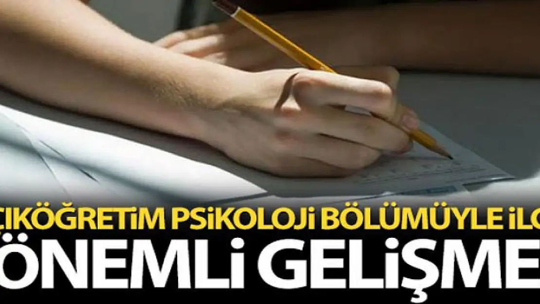 'Açıköğretim Psikoloji' bölümüyle ilgili önemli gelişme!