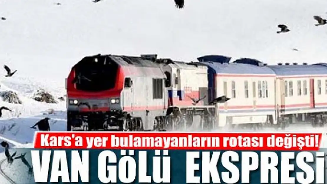 Kars'a yer bulamayanların rotası değişti! Van Gölü  Ekspresi...